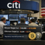 Citigroup znižuje cenové ciele pre Bitcoin a Ethereum kvôli legislatívnej neistote v USA